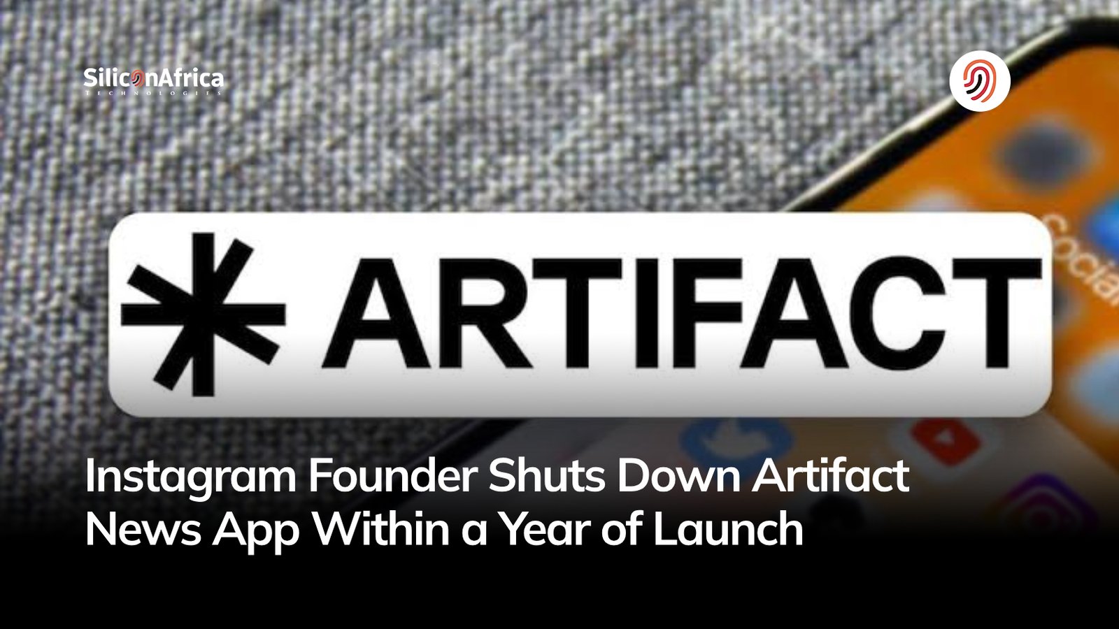 Instagram Founder Shuts Down Artifact News App Within a Year of Launch