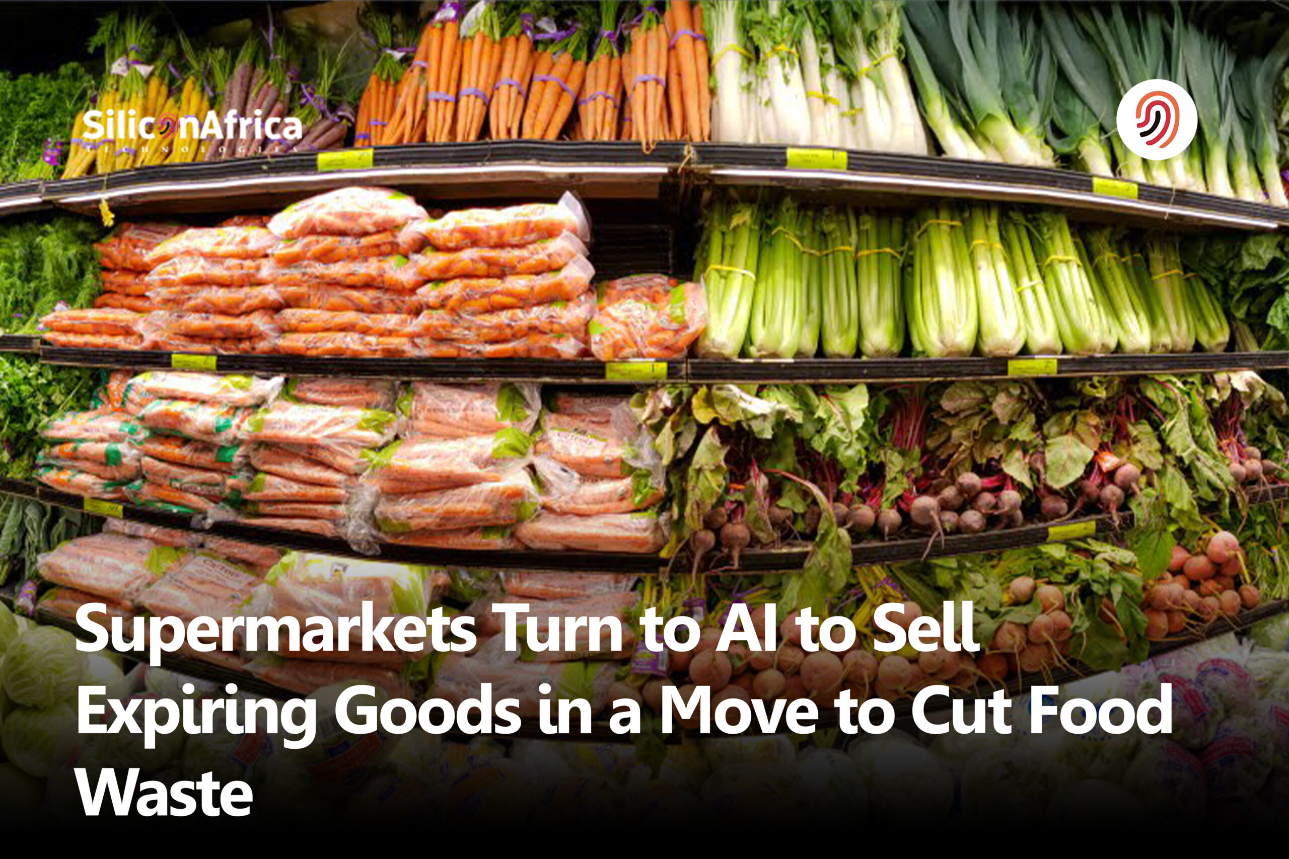 Supermarkets Turn to AI to Sell Expiring Goods in a Move to Cut Food Waste