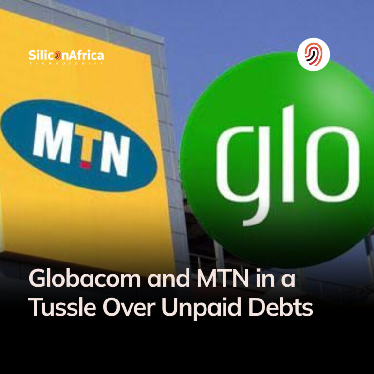 Globacom and MTN in a Tussle Over Unpaid Debts