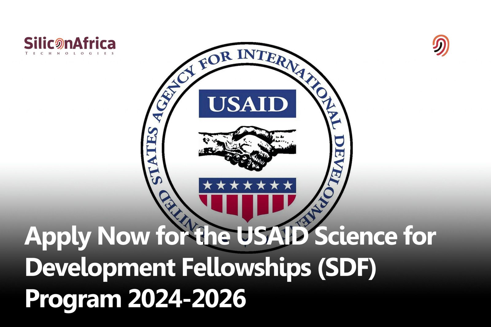 Apply Now for the USAID Science for Development Fellowships (SDF) Program 2024-2026