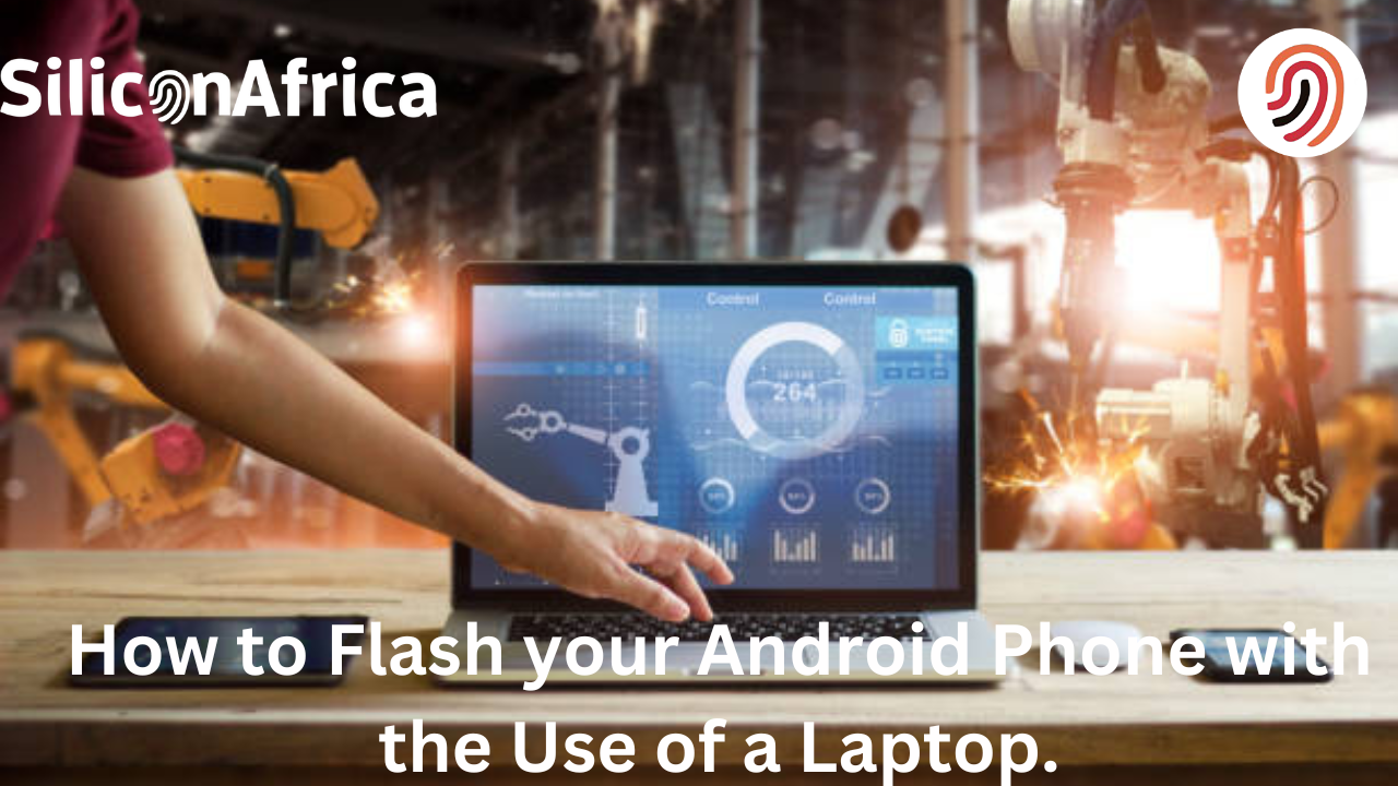 How to flash your andriod phone with your laptop