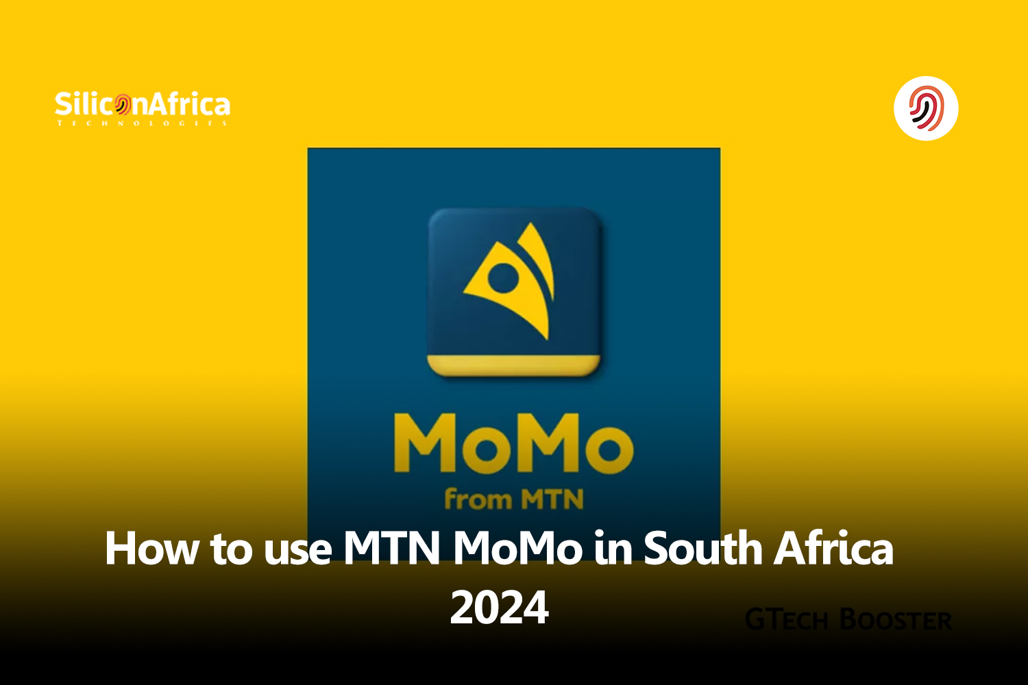 How to use MTN MoMo in South Africa 2024 - Silicon Africa