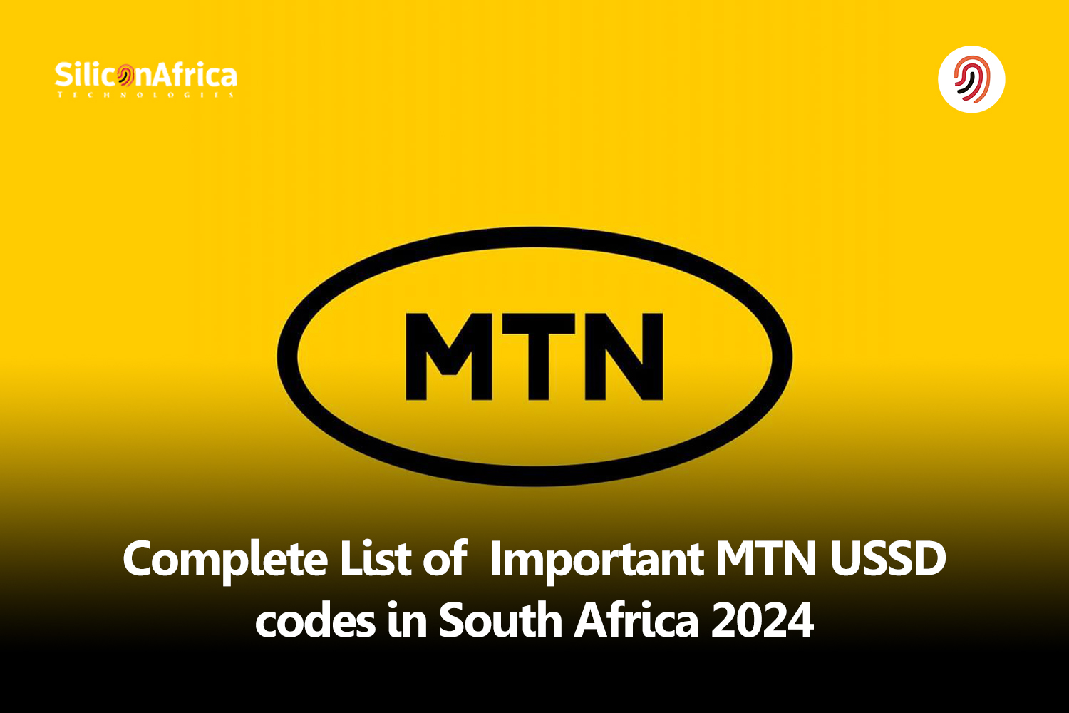 Complete List of Important MTN USSD Codes in South Africa 2024