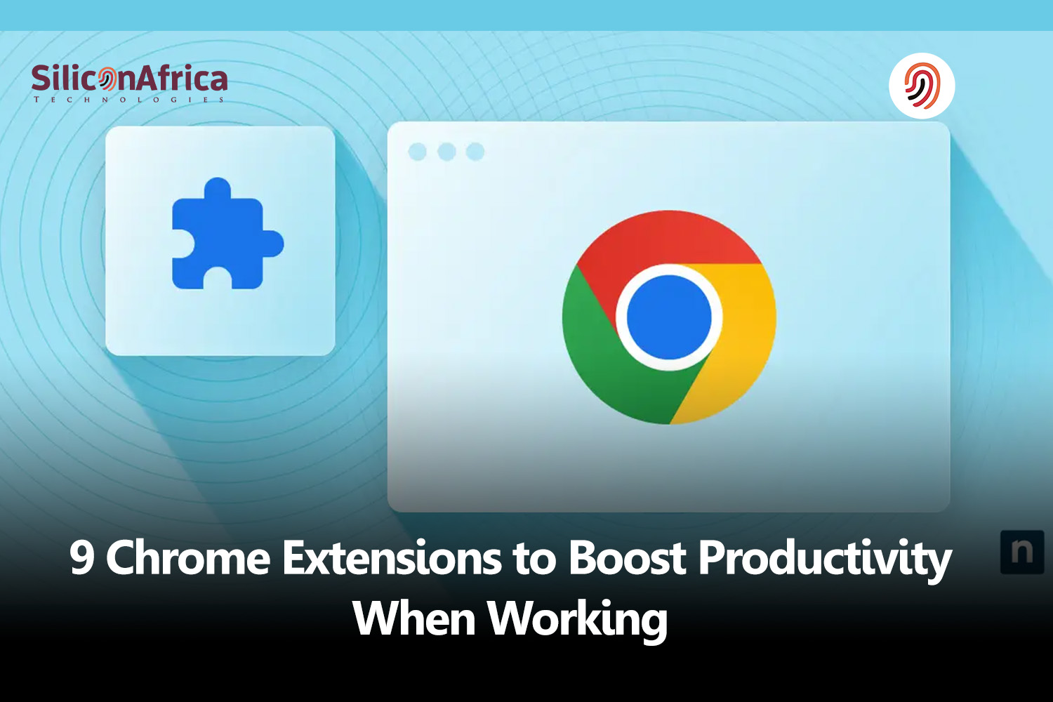9 Chrome Extensions to Boost Productivity When Working