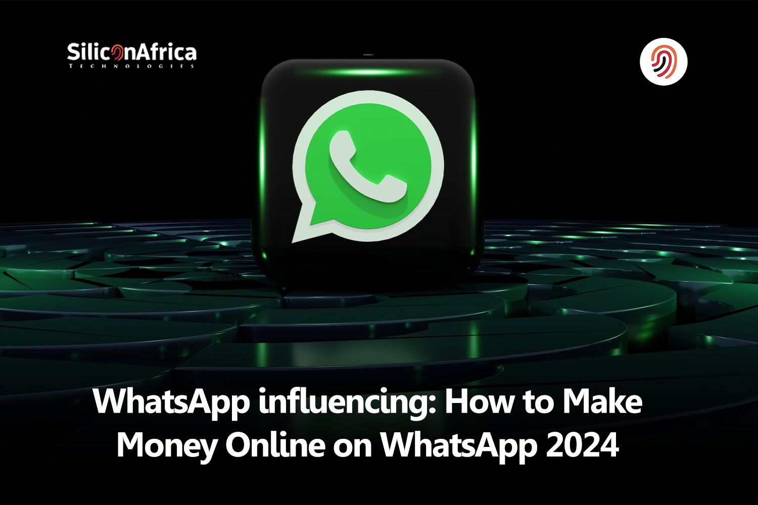 WhatsApp Influencing: How to Make Money Online on WhatsApp 2024