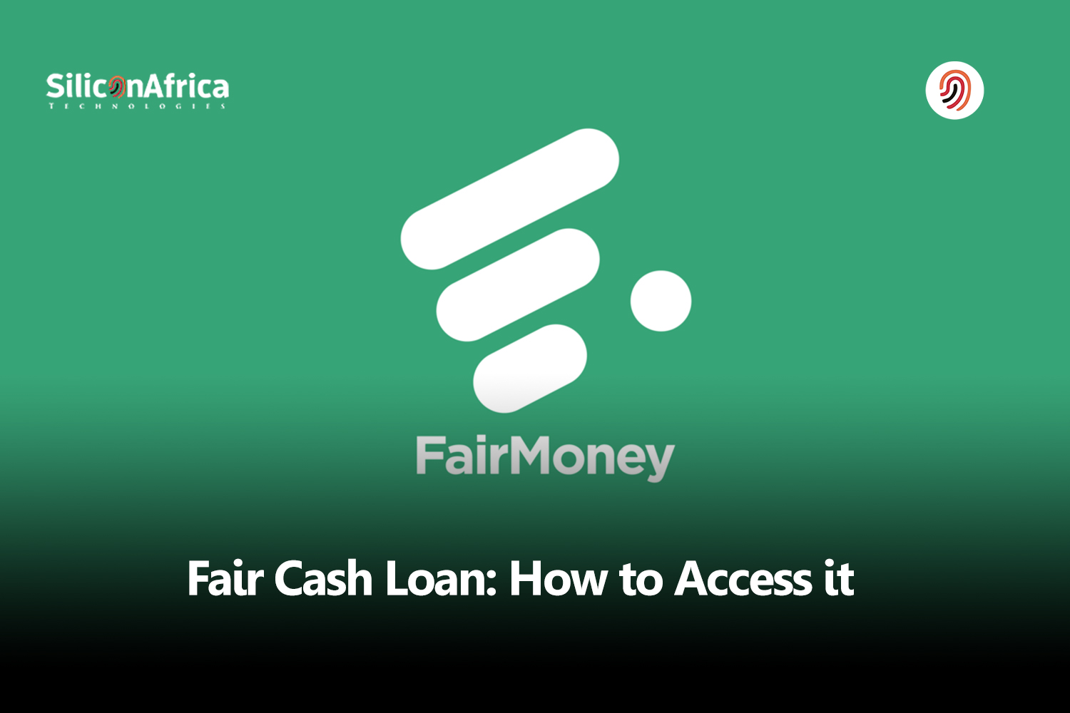 Fair Cash Loan: How to Access It