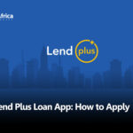 Lend Plus Loan App: How to Apply