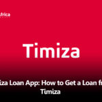 TIMIZA LOAN APP