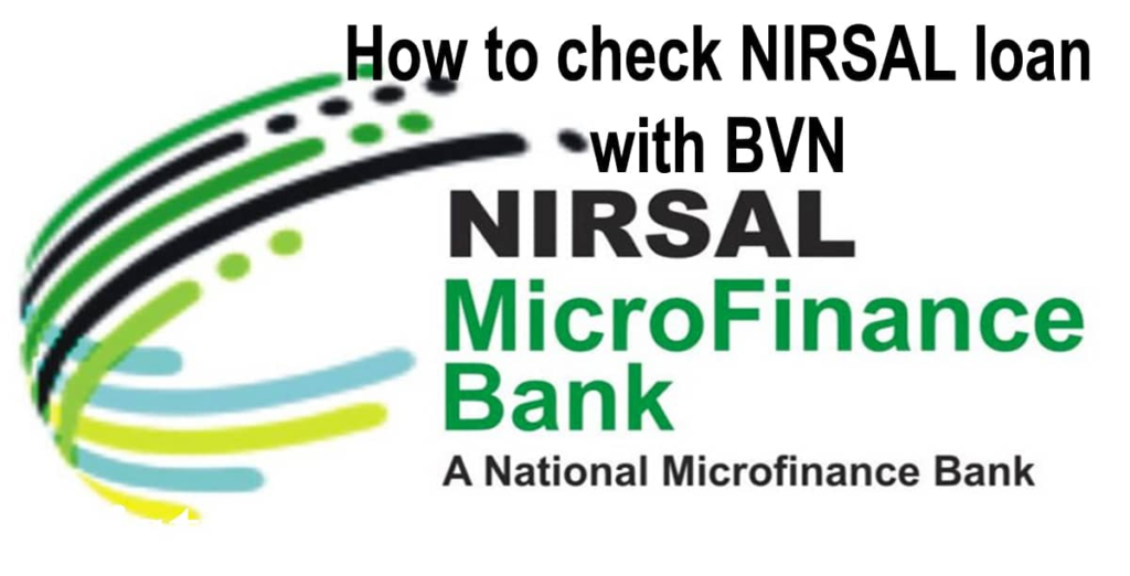 NIRSAL microfinance bank: How to Check NIRSAL Loan Approval Status Using BVN