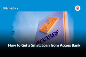 How to Get a Small Loan from Access Bank