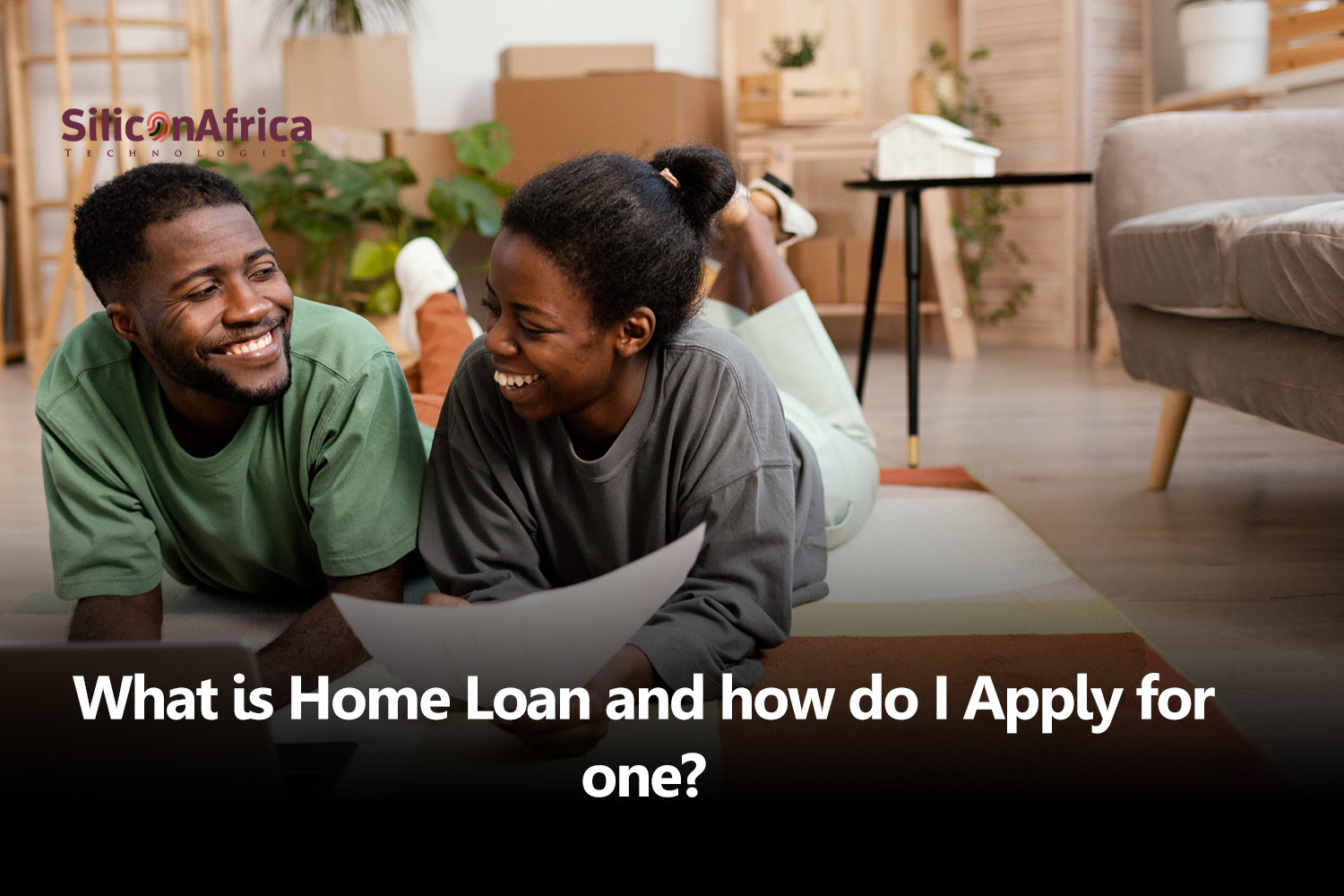 What is a Home Loan and How do I Apply for One? 