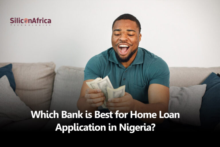 Which Bank is Best for Home Loan Application in Nigeria?