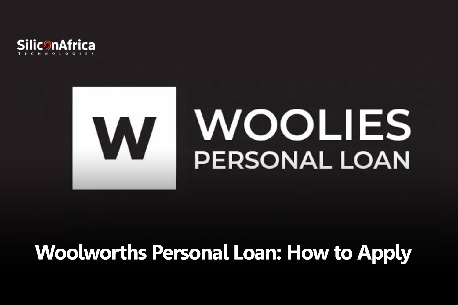 Woolworths Personal Loan: How to Apply