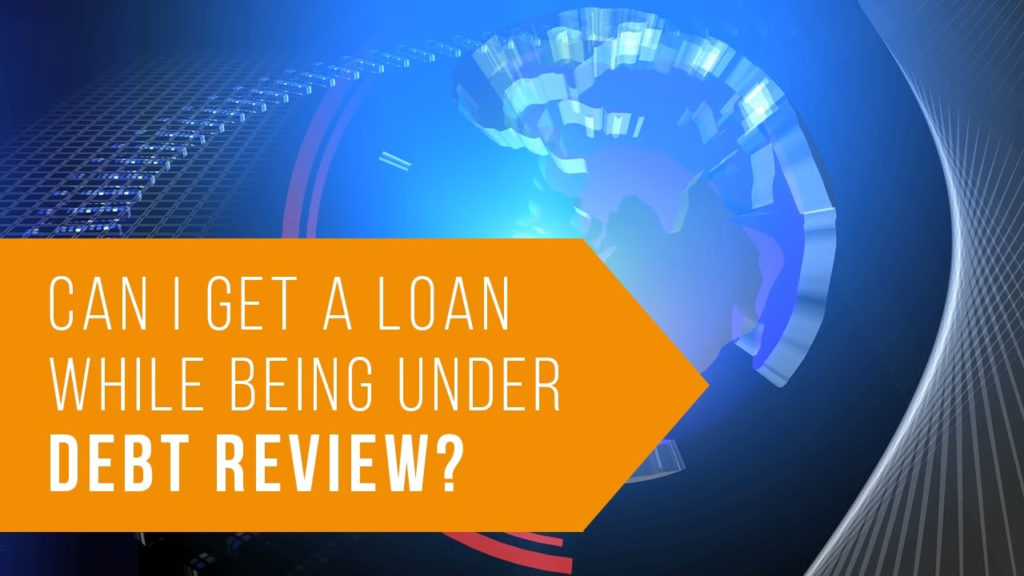 How do you get a R5000 loan while under debt review?