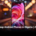 Cheap Andriod Phones in Nigeria