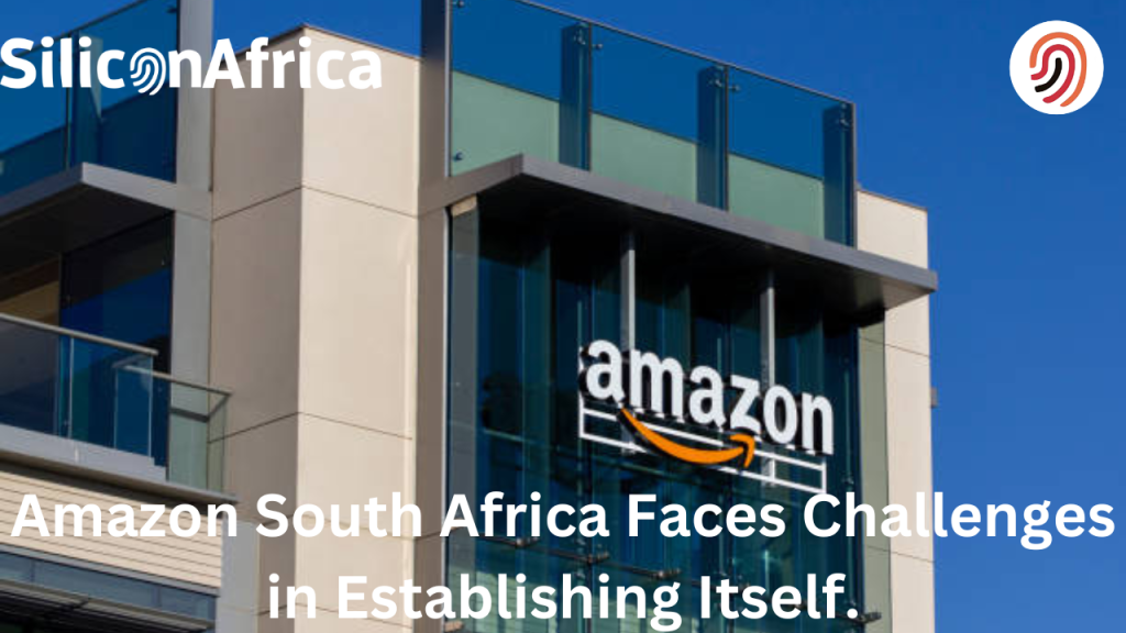 Amazon South Africa Faces Challenges in Establishing Itself - Silicon ...