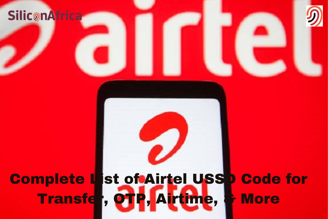 Complete List of Airtel USSD Code for Transfer, OTP, Airtime, & More