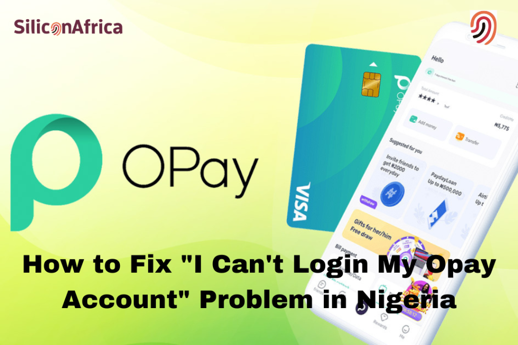 How to Fix I Can't Login My Opay Account Problem in Nigeria