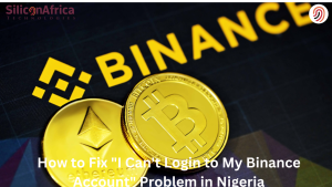 How to Fix "I Can't Login to My Binance Account" Problem in Nigeria