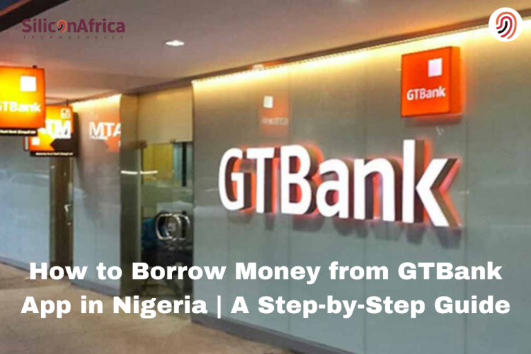 How to Borrow Money from GTBank App in Nigeria A Step-by-Step Guide