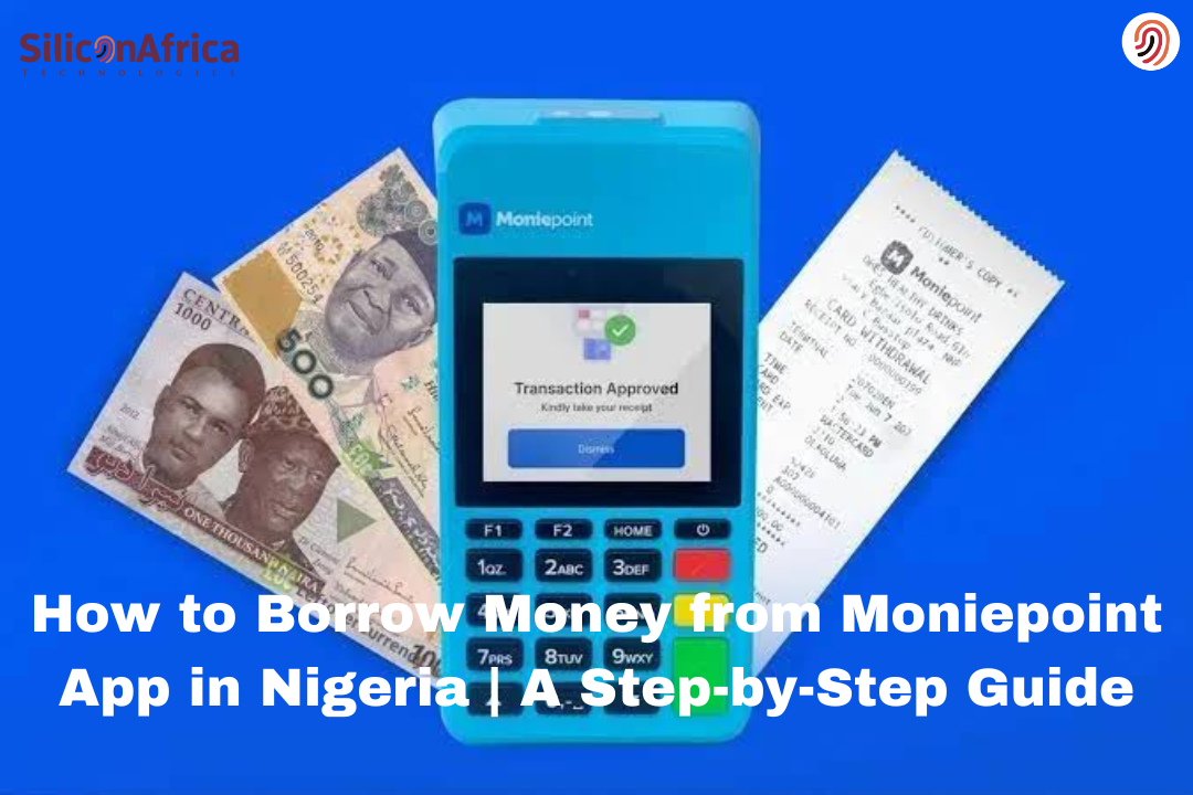 How to Borrow Money from Moniepoint App in Nigeria A Step-by-Step Guide