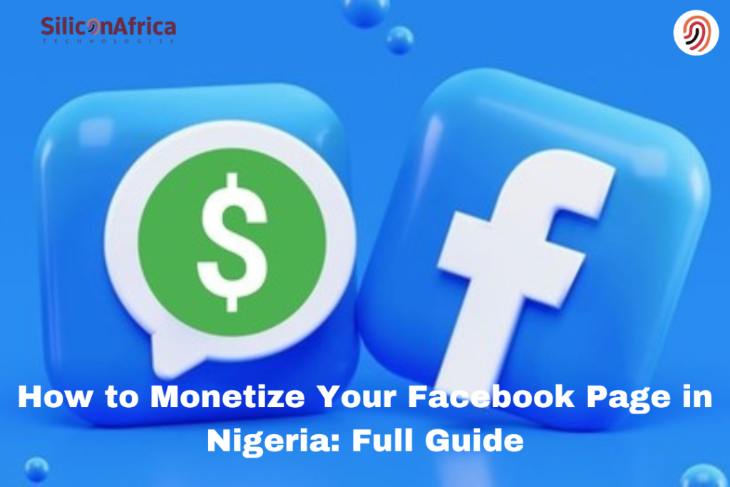 How to Monetize Your Facebook Page in Nigeria-Full Guide