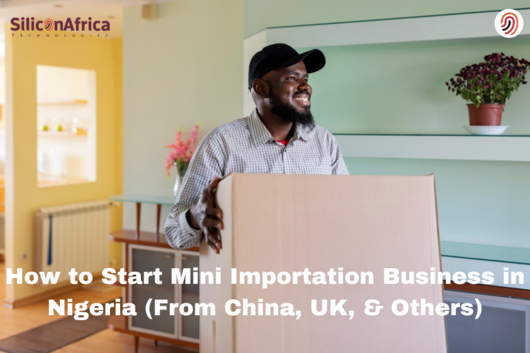 How to Start Mini Importation Business in Nigeria (From China, UK, & Others)