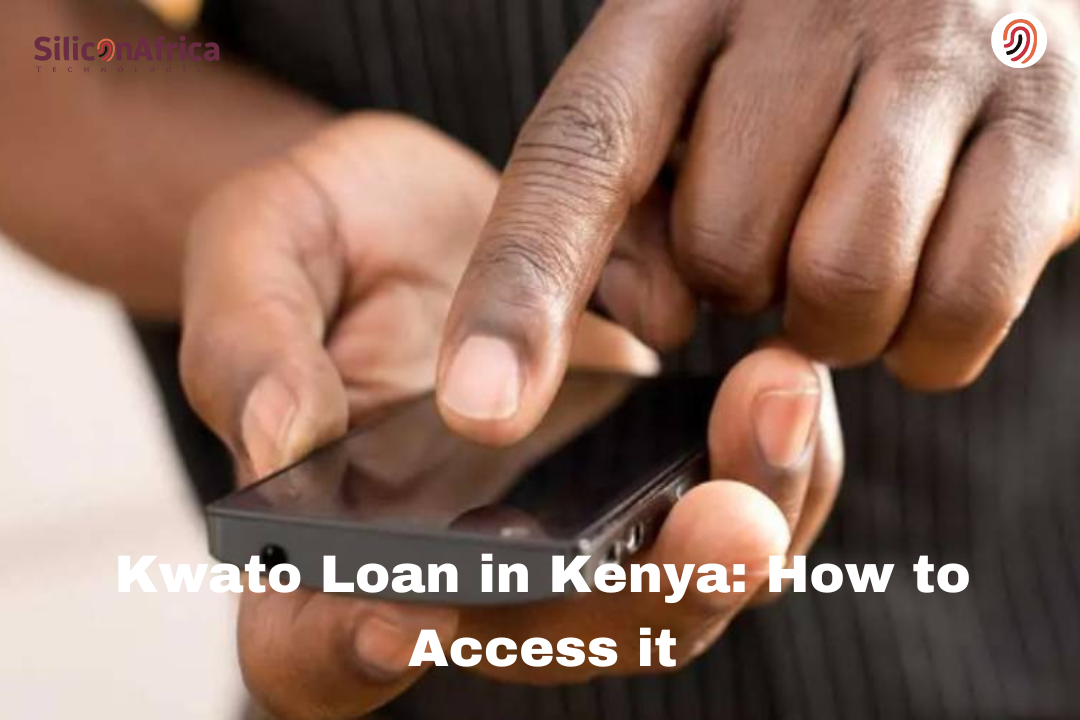Kwato Loan in Kenya How to Access it