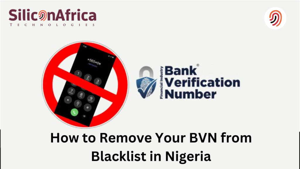 How to Remove Your BVN from Blacklist in Nigeria