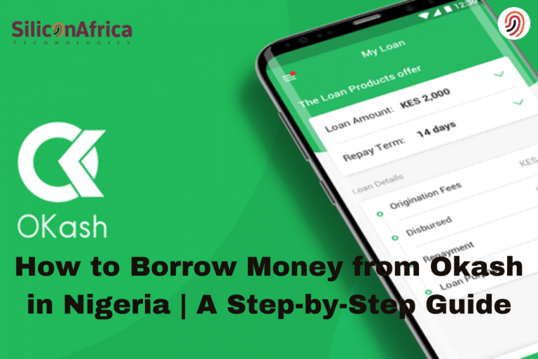 How to Borrow Money from Okash in Nigeria A Step-by-Step Guide