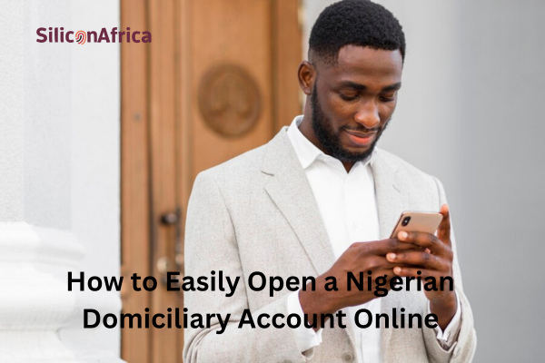 How to Easily Open a Nigerian Domiciliary Account Online