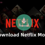 How to Download Movies on Netflix