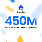 Truecaller now has over 450 million monthly active users